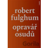 Opravář osudů - Robert Fulghum