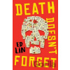 Death Doesn't Forget - Ed Lin
