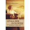 Létala jsem za sluncem Paula McLainová 2016 (E-kniha)