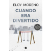 Cuando era divertido (Eloy Moreno)(Pevná)