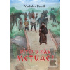 Vítej u nás, Metude (Vladislav Dolník)