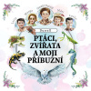 Ptáci, zvířata a moji příbuzní (Durrel Gerald - Vondráček Jan) - CD (MP3)