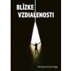 Blízke vzdialenosti - Kováčová-Vargová Miroslava