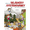 Zábavné skládačky a vystřihovánky pro ši - Václav Ráž