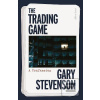 The Trading Game: A Confession (Gary Stevenson)