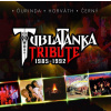 TUBLATANKA TRIBUTE 19851992