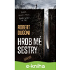 E-kniha Hrob mé sestry - Robert Dugoni