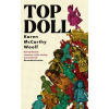 TOP DOLL - Karen McCarthy Woolf