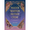 Maiden, Warrior, Mother, Crone - Julie Peters, David & Charles