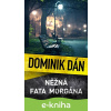 E-kniha Něžná fata morgána - Dominik Dán