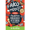 E-kniha Ako sa modliť: Sprievodca pre mladých bádateľov - Pete Greig, Gemma Hunt