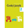 Český jazyk 2 - Dagmar Chroboková, Kristýna Tučková, Zdeněk Topil