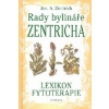 Rady bylináře Zentricha - Josef A. Zentrich