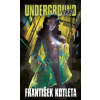 Underground: Underground: Revoluce - František Kotleta - online doručenie