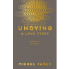 Undying: A Love Story