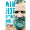 Wim Hof. Ledový muž - Wim Hof