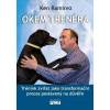 Okem trenéra - Trénink zvířat jako transformační proces postavený na důvěře - Ken Ramirez