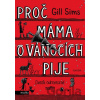 Proč máma o Vánocích pije - Gill Sims, Helena Tréglová (ilustrátor)