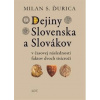 Dejiny Slovenska a Slovákov (6.vydanie) - Ďurica Milan S.