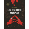 My všichni neřádi - Amanda Foody a C. L. Herman