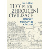 1177 př Kr Zhroucení civilizace a invaze mořských národů Nové rozšířené vydání - Eric H Cline