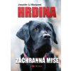 Hrdina: Záchranná mise - Zuzana Holá (ilustrátor), Jennifer Li Shotz