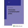 Slovensko a medzinárodné právo - Matuška Peter