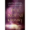 Půlnoční kroniky 4 Řeka času - Iosivoni Bianca Kneidl Laura