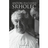 Anton Srholec, 3., doplnené, vydanie - Čermáková Alena