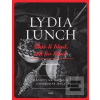Máš-li hlad, tak ho hlaď (Lydia Lunch)