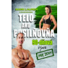 Telo ako posilňovňa 90-dňová výzva pre ženy