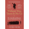 Without You, There is No Us - Suki Kim