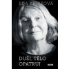 Duši, tělo opatruj