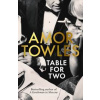Table For Two - Amor Towles, Hutchinson Heinemann
