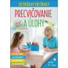 Zo škôlky do školy Precvičovanie a úlohy/Ťahy a čiary · Pozornosť · Počítanie · Sústredenie