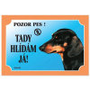 DAFIKO Tabulka Tady hlídám! Jezevčík čierny 1ks