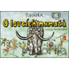 Pohádka O lovcích mamutů - Lucie Seifertová