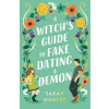 A Witch´s Guide to Fake Dating a Demon - Hawley Sarah