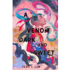 A Venom Dark and Sweet (Judy I. Lin)