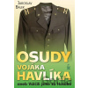 Osudy vojáka Havlíka - Jaroslav Bálek