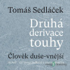 Druhá derivace touhy: Člověk duše-vnější - Tomáš Sedláček - online doručenie