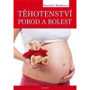 Těhotenství, porod a bolest (Rosemary Manderová - vyd. Triton)