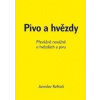 Pivo a hvězdy - Květoň Jaroslav