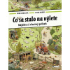 Čo sa stalo na výlete