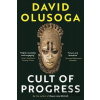 Cult of Progress - David Olusoga
