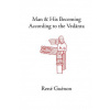 Man and His Becoming According to the Vedanta