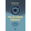 Falšovaná pravda - Katharina Nocun, Pia Lamberty