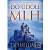 Do temnoty - 2. svazek (Tad Williams)