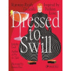 Dressed to Swill
