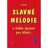 Slavné melodie v lehké úpravě pro klavír 1, 2. vydání